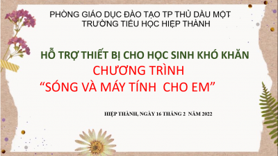 Tiểu học Hiệp Thành nhận thiết bị từ chương trình “Sóng và máy tính cho em”