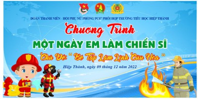 Trường tiểu học Hiệp Thành tổ chức buổi sinh hoạt chuyên đề " Một ngày em làm chiến sĩ phòng cháy chữa cháy"