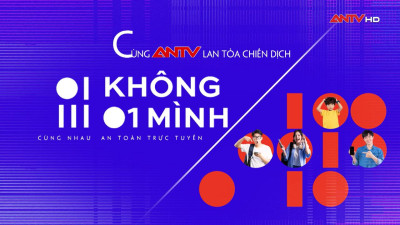 Chiến dịch "Không một mình - Cùng nhau an toàn trực tuyến"