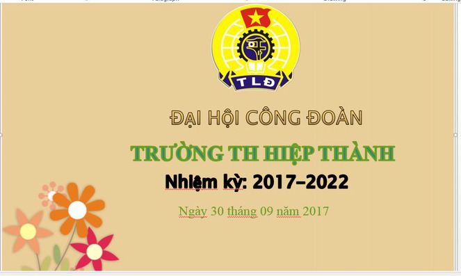 Đại hội Công đoàn cơ sở trường Tiểu học Hiệp Thành: Nhiệm kỳ 2017- 2022.
