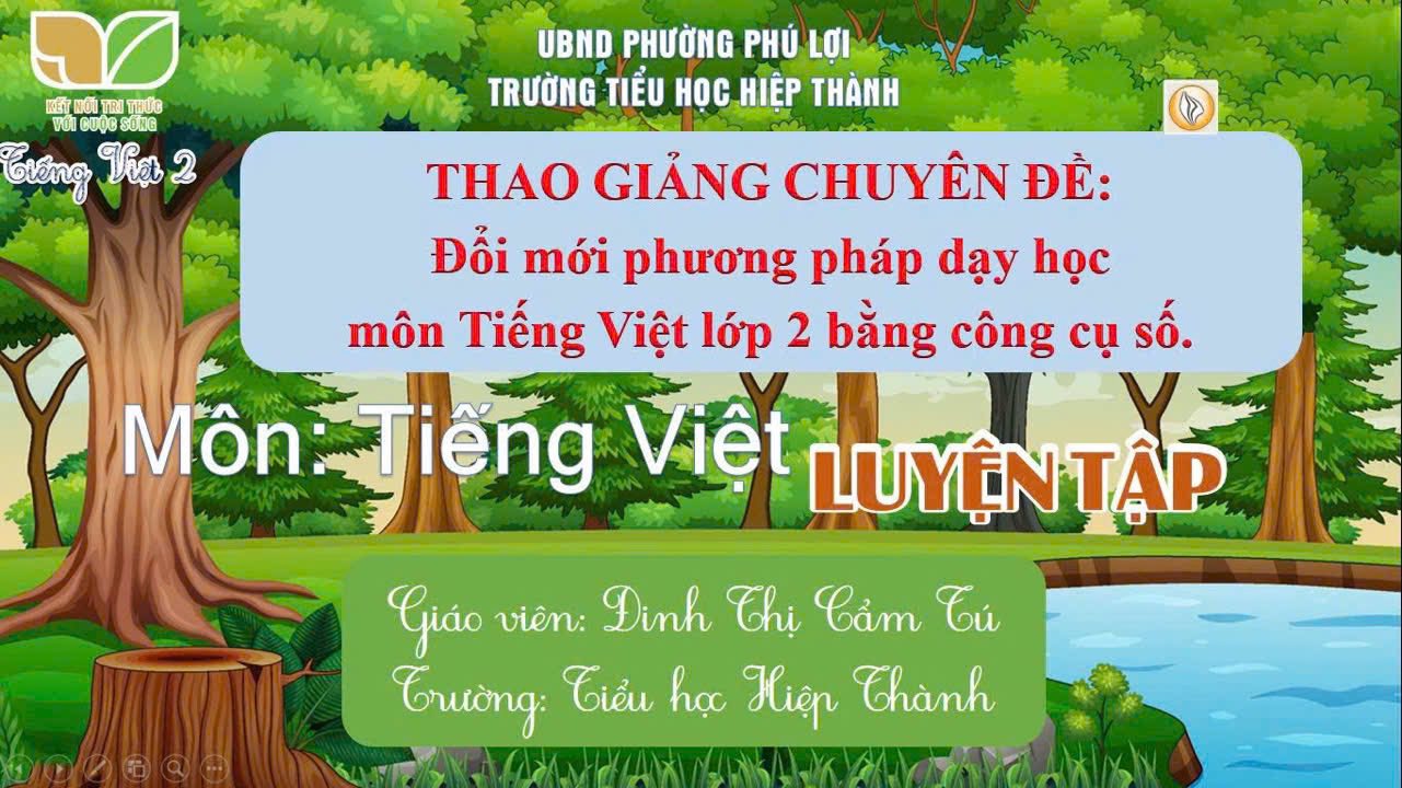 Trường tiểu học Hiệp Thành Thao giảng chuyên đề: "Đổi mới phương pháp dạy học môn Tiếng Việt lớp 2 bằng công cụ số"